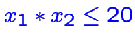 $\color {blue}x_1*x_2 \leq 20$