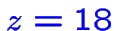 $\color {blue}z=18$