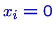 $\color {blue}x_i=0$
