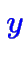 $\color {blue}y$
