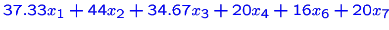 $\color {blue}37.33x_1+44x_2+34.67x_3+20x_4+16x_6+20x_7$