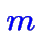 $\color {blue}\displaystyle m$