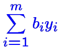 $\color {blue}\displaystyle \sum_{i=1}^m b_i y_i$
