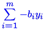 $\color {blue}\displaystyle \sum_{i=1}^m -b_i y_i$