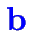 $\color {blue}\displaystyle \bf b$