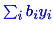 $\color {blue}\sum_i b_iy_i$