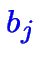 $\color {blue}b_j$