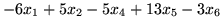 $\displaystyle -6x_1+5x_2-5x_4+13x_5-3x_6$